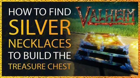 valheim silver necklace guide.